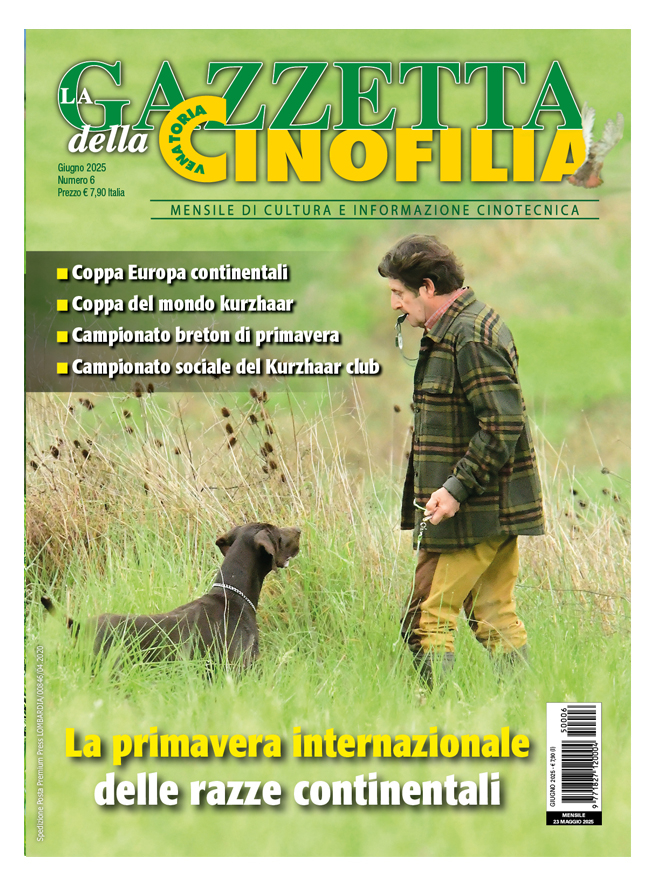 GAZZETTA DELLA CINOFILIA - Giugno 2025 - cartaceo