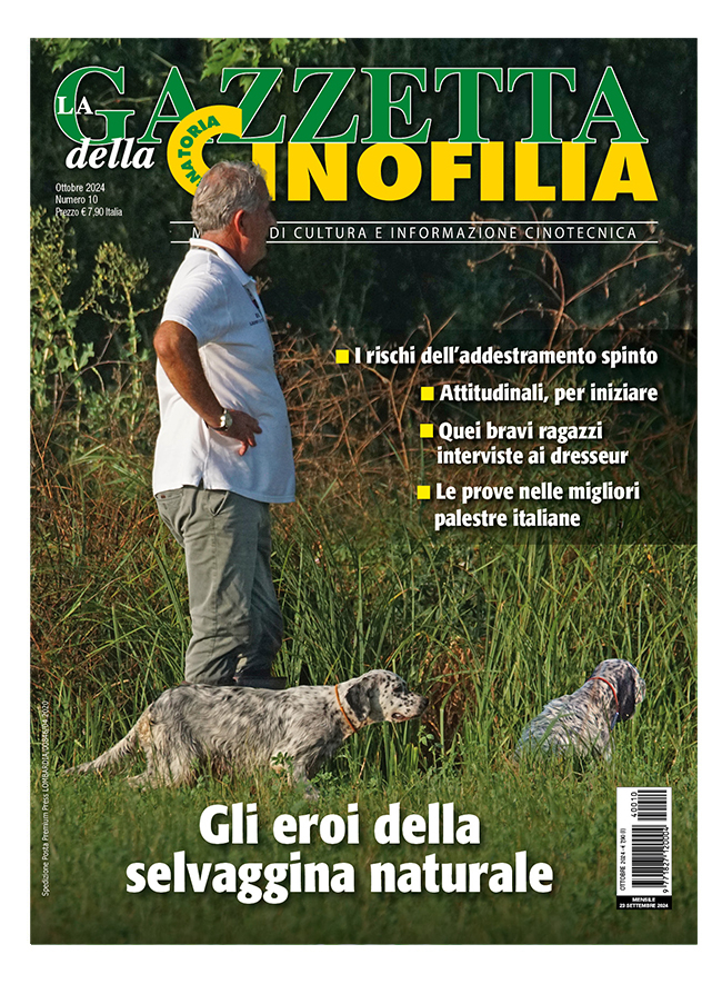 GAZZETTA DELLA CINOFILIA - Ottobre 2024 - cartaceo